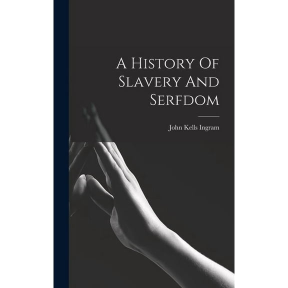 A History Of Slavery And Serfdom