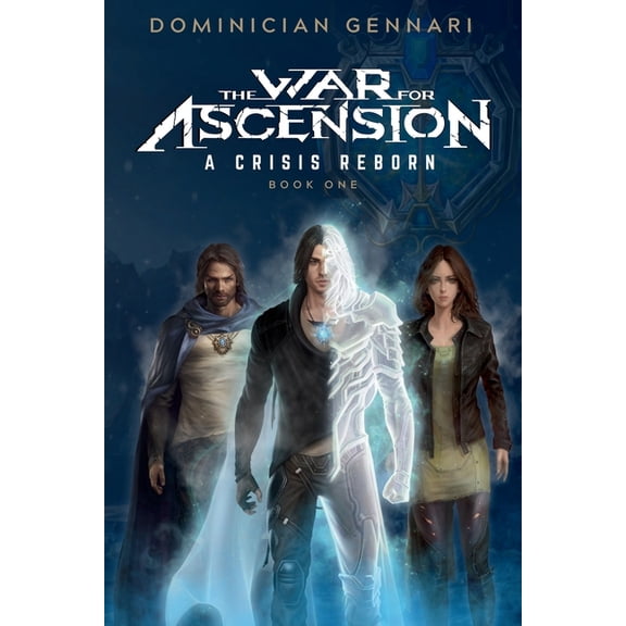 The War for Ascension: A Crisis Reborn, (Paperback)
