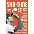 thumbnail image 1 of Pre-Owned Sho-Time: The Inside Story of Shohei Ohtani and the Greatest Baseball Season Ever Played (Hardcover) 1635767970 9781635767971, 1 of 1