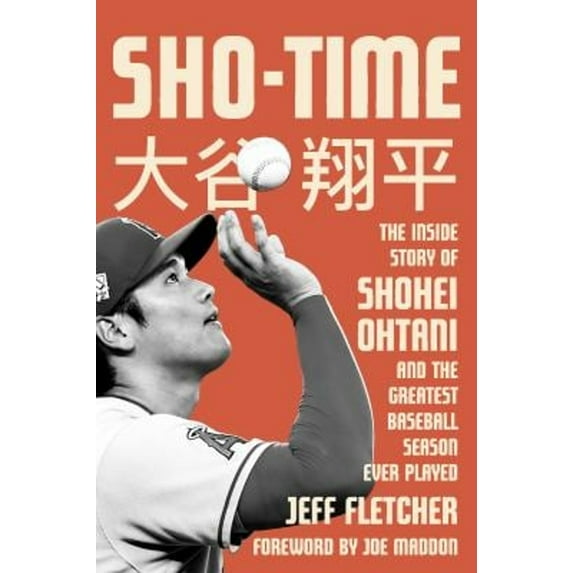 Pre-Owned Sho-Time: The Inside Story of Shohei Ohtani and the Greatest Baseball Season Ever Played (Hardcover) 1635767970 9781635767971
