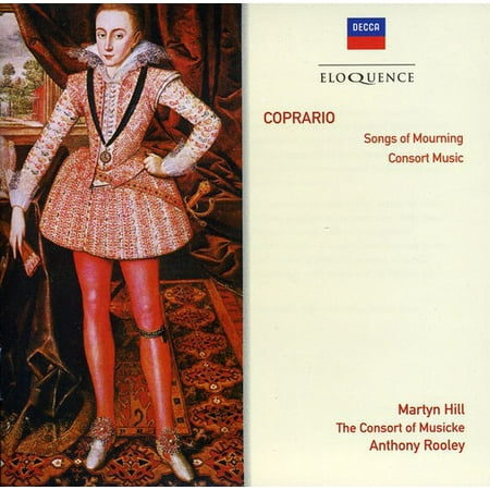 Eloq: Coprario - Songs of Mourning / Consort Music
