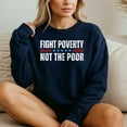 thumbnail image 4 of Fight Poverty Not The Poor – T-Shirt, Hoodie & Sweatshirt – Social Awareness Apparel – Activism & Advocacy, 4 of 6