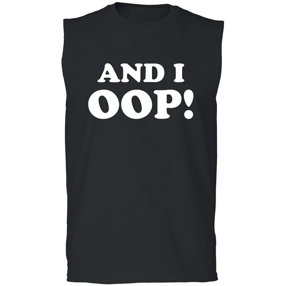 And I OOP! Adult Sleeveless Tee