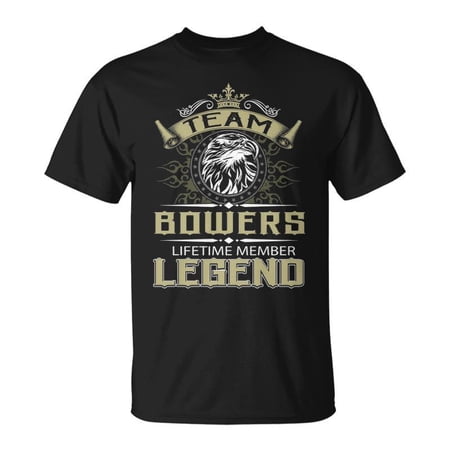 Bowers Name Team Bowers Lifetime Member Legend TShirt