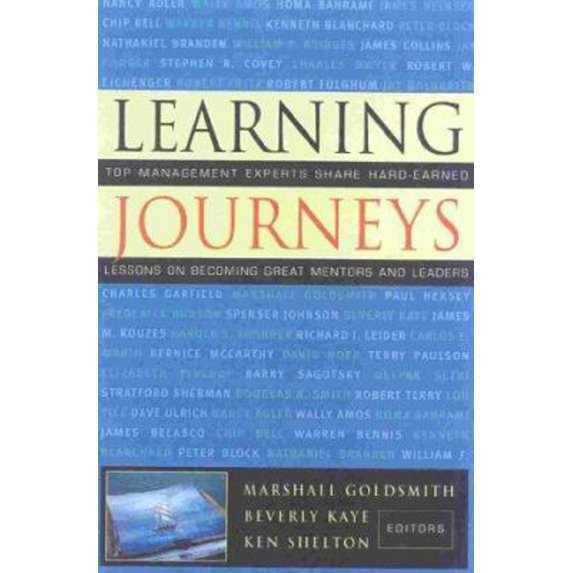 Pre-Owned Learning Journeys: Top Management Experts Share Hard-Earned Lessons on Becoming Great Mentors and Leaders (Hardcover) 0891061479 9780891061472