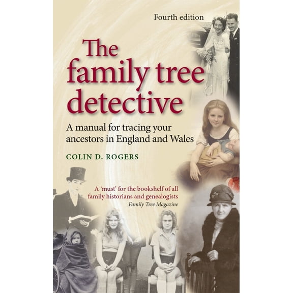 The Family Tree Detective: Tracing Your Ancestors in England and Wales, (Paperback)