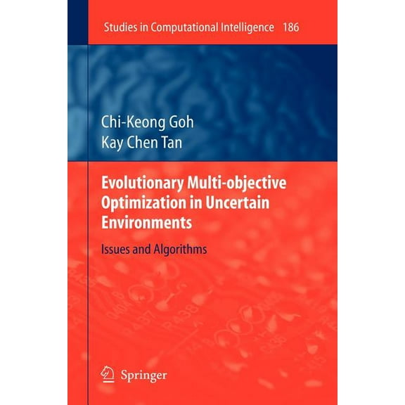 Studies in Computational Intelligence Evolutionary Multi-Objective Optimization in Uncertain Environments: Issues and Algorithms, Book 186, (Paperback)