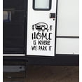 thumbnail image 3 of Home is Where We Park It Camper Vinyl Art Decals Wall Sticker RV Décor 17x23-Inch Black, 3 of 5