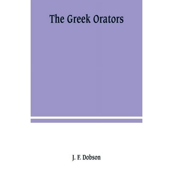 The Greek orators, (Paperback)
