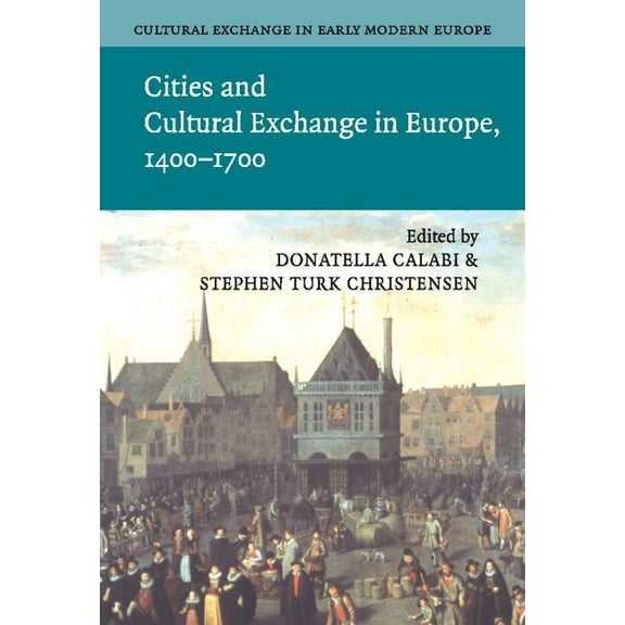 Cultural Exchange in Early Modern Europe Cultural Exchange in Early Modern Europe, (Hardcover)
