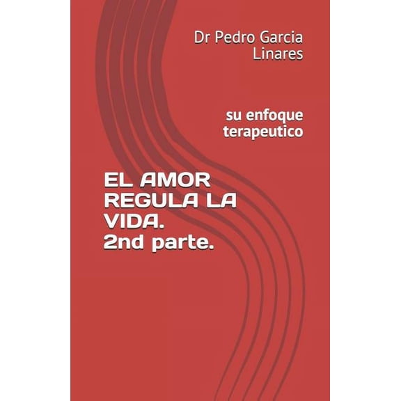 EL AMOR REGULA LA VIDA. 2nd part. (Paperback)