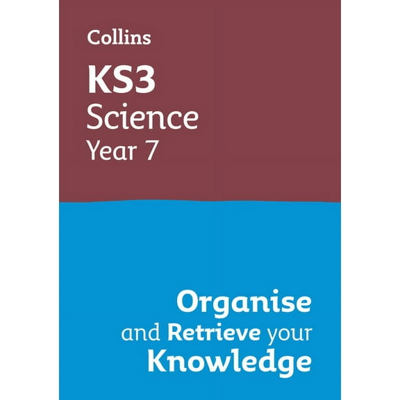 Ks3 Science Year 7: Organise and Retrieve Your Knowledge: Ideal for Year 7, (Paperback)