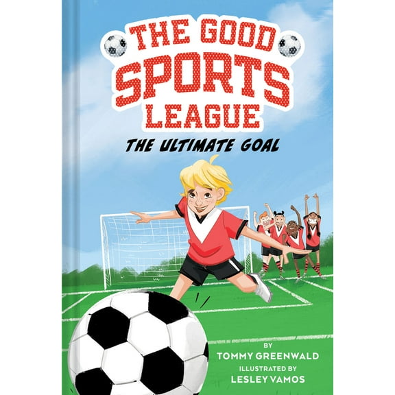 Pre-Owned The Ultimate Goal (Good Sports League #1) (Paperback) 1419763660 9781419763663