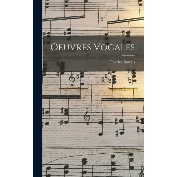 Oeuvres vocales (Hardcover)