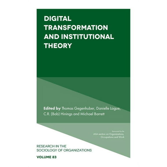 Research in the Sociology of Organizatio Digital Transformation and Institutional Theory, Book 83, (Hardcover)