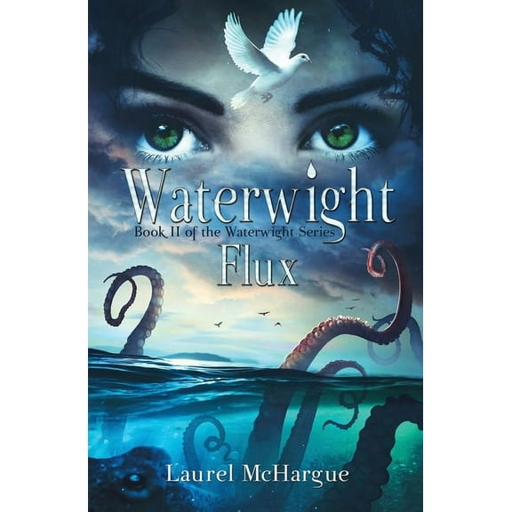 Waterwight Flux: Book II of the Waterwight Series, (Paperback)