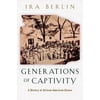 Generations of Captivity: A History of African-American Slaves (Paperback)