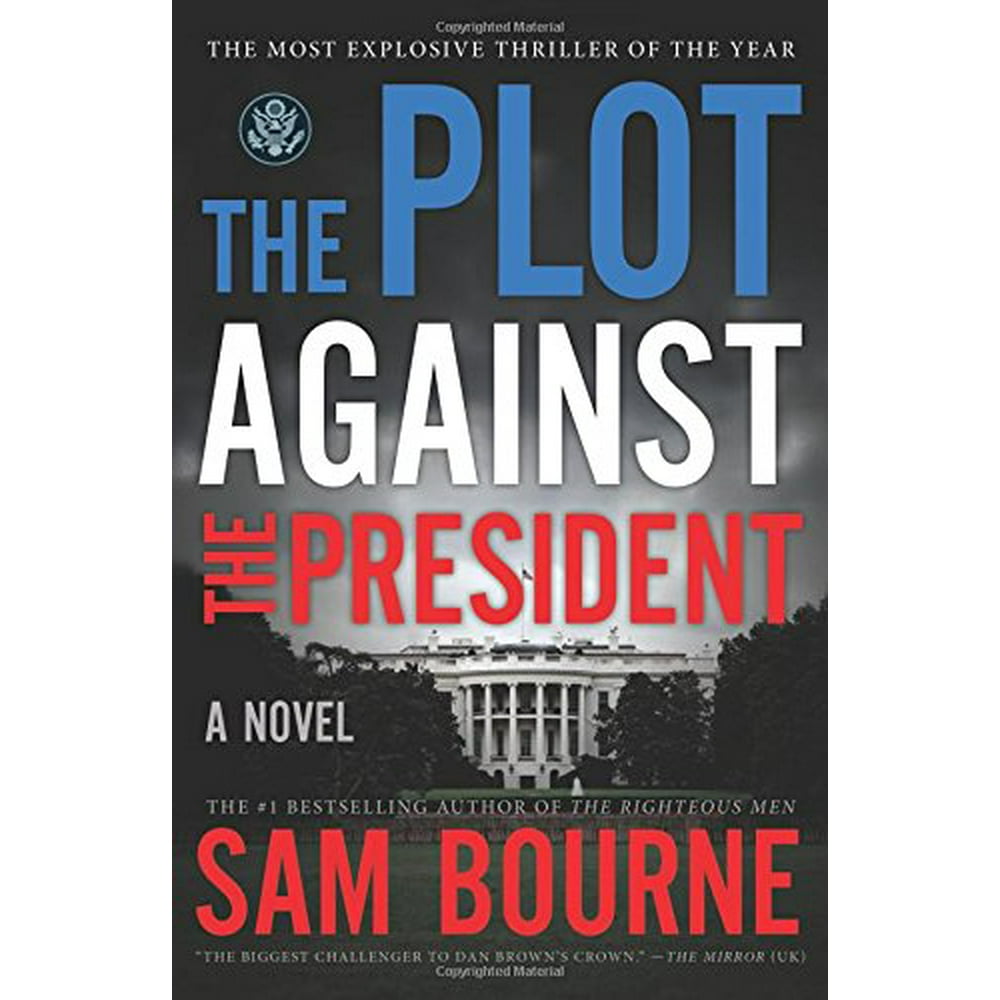 The Plot Against the President