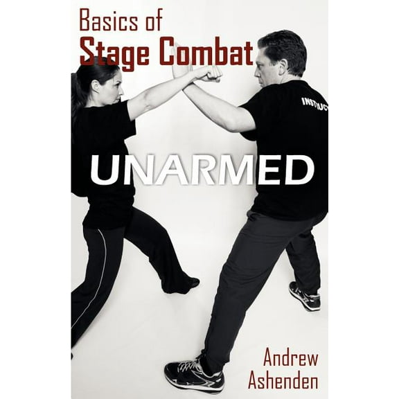 Basics of Stage Combat: Unarmed, (Paperback)