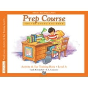 GAYLE KOWALCHYK; E L LANCASTER Alfred's Basic Piano Library: Alfred's Basic Piano Prep Course Activity & Ear Training, Bk a: For the Young Beginner (Paperback)