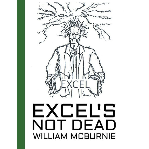 Excel's Not Dead, (Paperback)