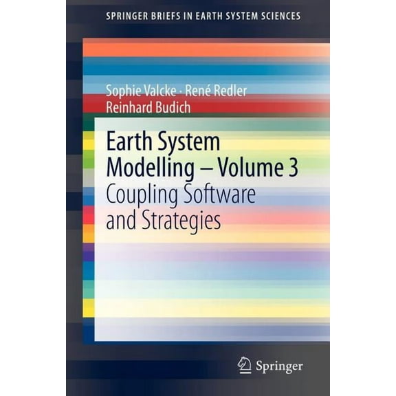 Springerbriefs in Earth System Sciences Earth System Modelling - Volume 3: Coupling Software and Strategies, Book 0, (Paperback)
