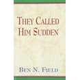 thumbnail image 4 of They Called Him Sudden Field, Ben N., 4 of 4