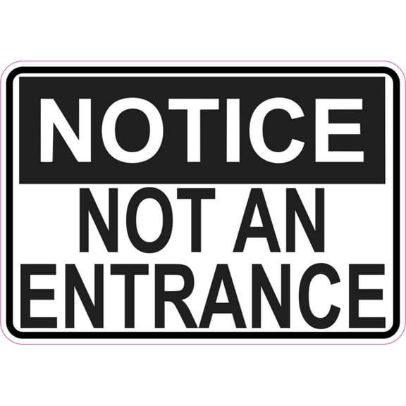 5in x 3.5in Notice Not An Entrance Sticker Vinyl Door Sign Business Signs