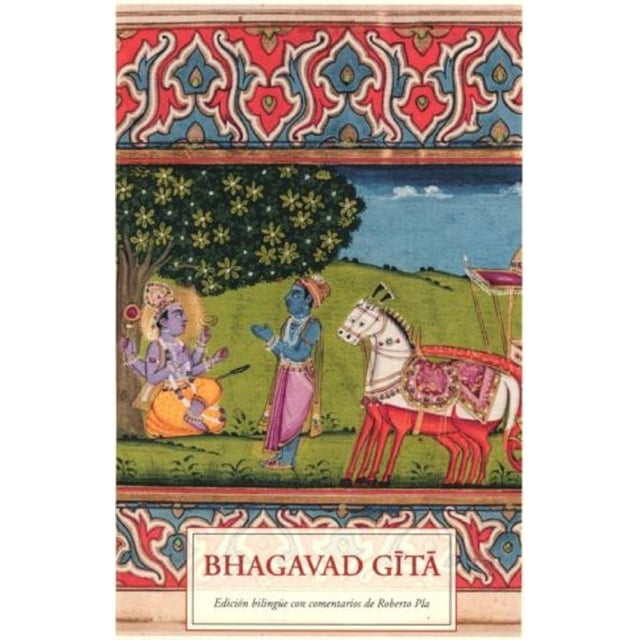 BHAGAVAD GITA (BIL.) JOSE J. DE OLAÑETA, EDITOR ROBERTO PLA