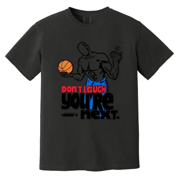 Vintage And 1 Dont Laugh Next 90s Streetball Hoops Graphic Comfort Color T-Shirt