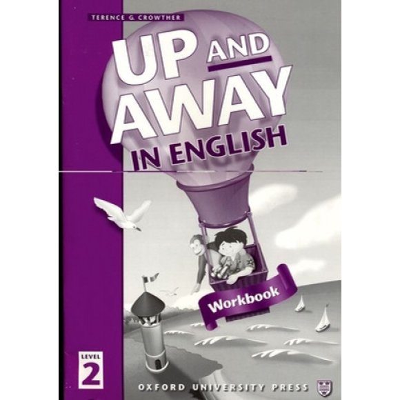 Up and Away in English: 2: Workbook (Up and Away in English)