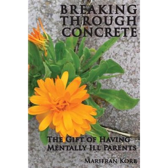 Pre-Owned Breaking Through Concrete (Paperback) 0979742625 9780979742620
