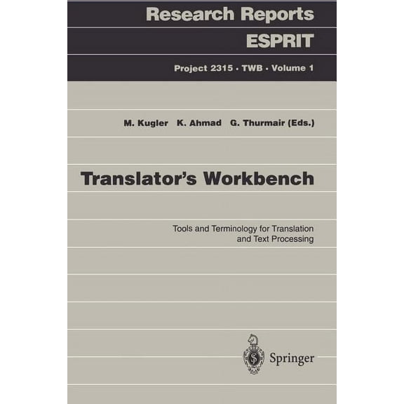 Translator's Workbench: Tools and Terminology for Translation and Text Processing, (Paperback)