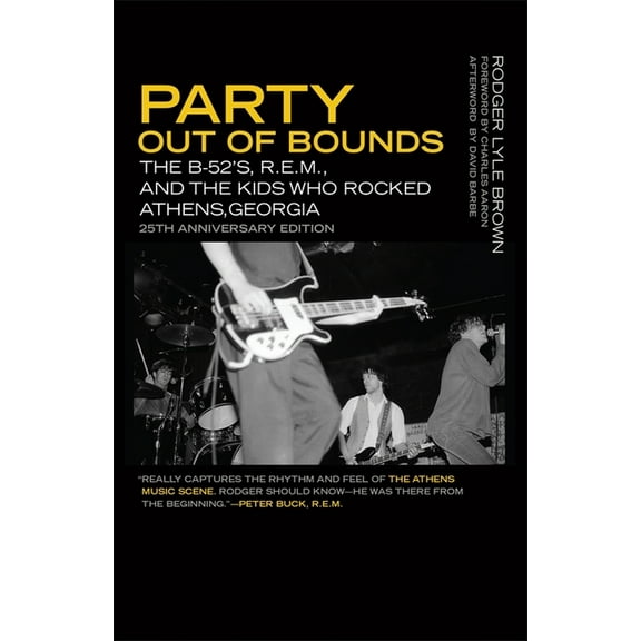 Music of the American South Party Out of Bounds: The B-52's, R.E.M., and the Kids Who Rocked Athens, Georgia, Book 2, (Paperback)