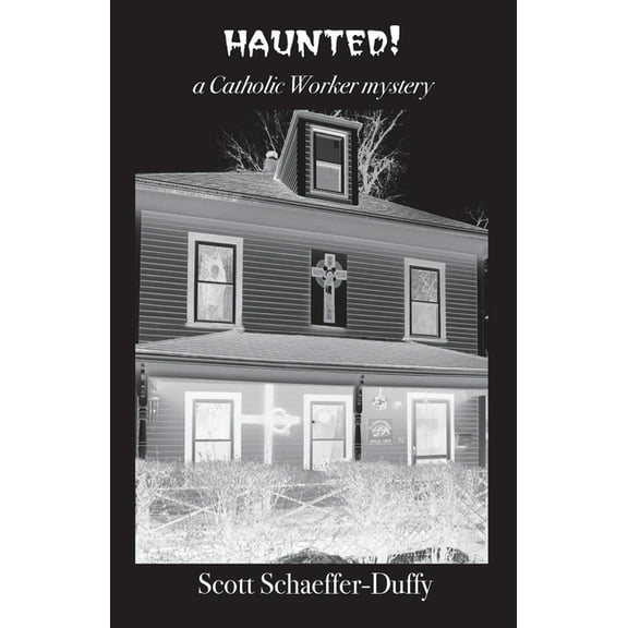 Haunted!: a Catholic Worker mystery (Paperback)