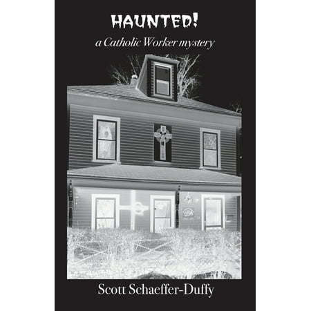 Haunted! : a Catholic Worker mystery (Paperback)