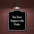 thumbnail image 2 of Fan Zone Support with Pride BLACK Aluminum Composite Sign 20''x24'', 2 of 9