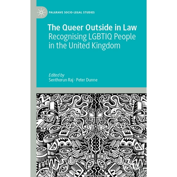 Palgrave Socio-Legal Studies The Queer Outside in Law: Recognising Lgbtiq People in the United Kingdom, (Paperback)