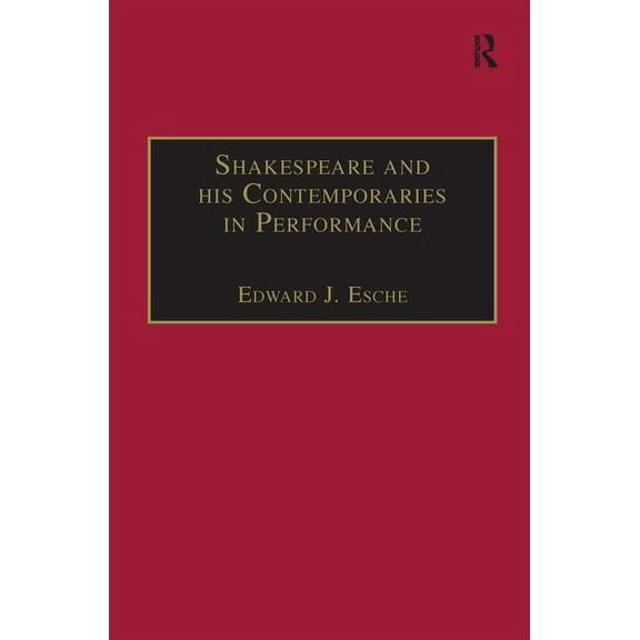 Shakespeare and his Contemporaries in Performance, (Hardcover)