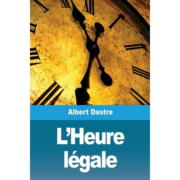 L'Heure lÃ©gale, (Paperback)