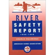 The American Canoe Association's River Safety Report 1996 - 1999, Used [Paperback]