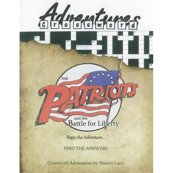 The Patriots and the Battle for Liberty (Paperback)