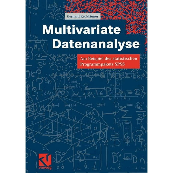 Multivariate Datenanalyse: Am Beispiel Des Statistischen Programmpakets SPSS, (Paperback)