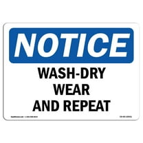 OSHA Notice Sign - Wash-Dry Wear And Repeat | Decal | Protect Your Business, Construction Site, Warehouse & Shop Area | Made in the USA