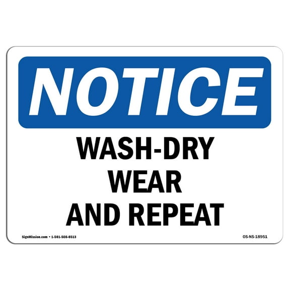 OSHA Notice Sign - Wash-Dry Wear And Repeat | Decal | Protect Your Business, Construction Site, Warehouse & Shop Area |  Made in the USA