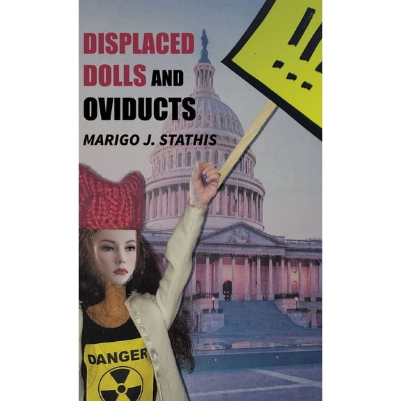 Displaced Dolls and Oviducts, (Hardcover)