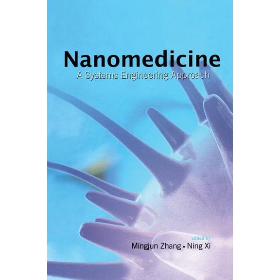 Nanomedicine: A Systems Engineering Approach (Hardcover)