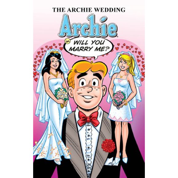 The Archie Wedding: Archie in Will You Marry Me? 9781879794511 Used / Pre-owned