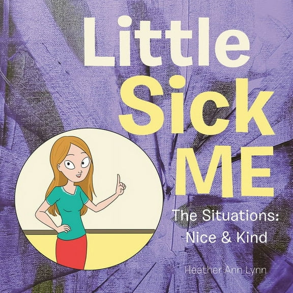 Little Sick Me: The Situations: Nice & Kind, (Paperback)