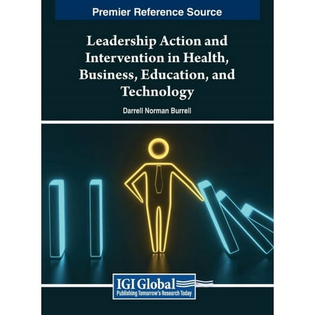 Leadership Action and Intervention in Health Business Education and Technology (Hardcover)